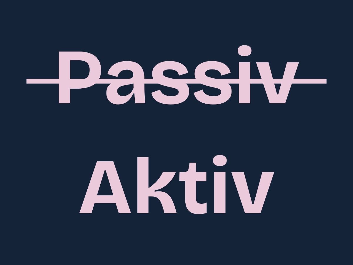 Aktiv schreiben als Verbesserungsmaßnahme für Texte